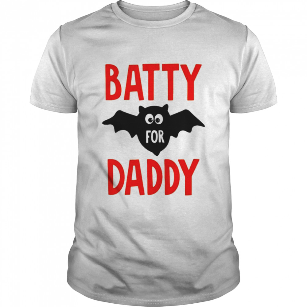 Batty For Daddy Halloween T-shirt