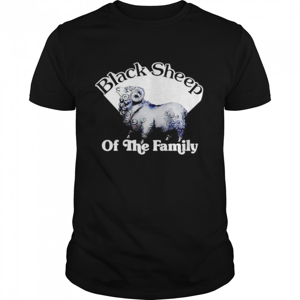 Black sheep of the family shirt