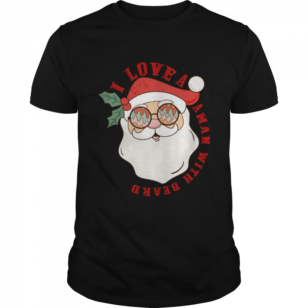 I Love A Man With A Beard Retro Christmas shirt