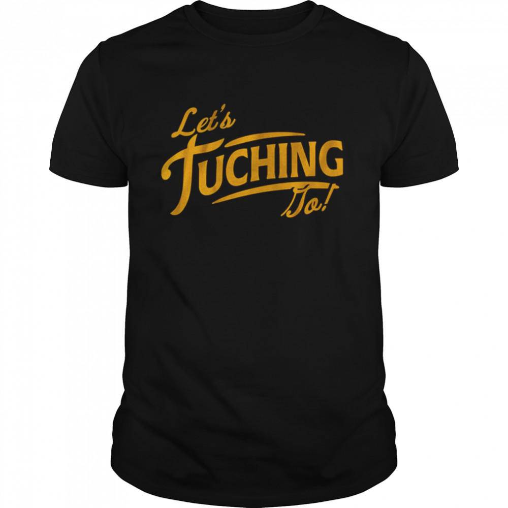 Buffalo Bills Alex Tuch Let’s Tuching Go Shirt