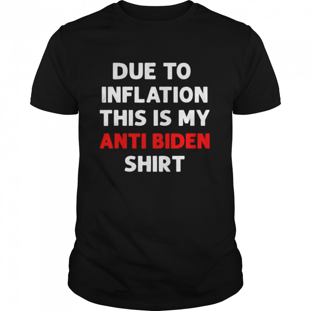 Due To Inflation This Is My Anti Biden Shirt Christmas Pjs Shirt