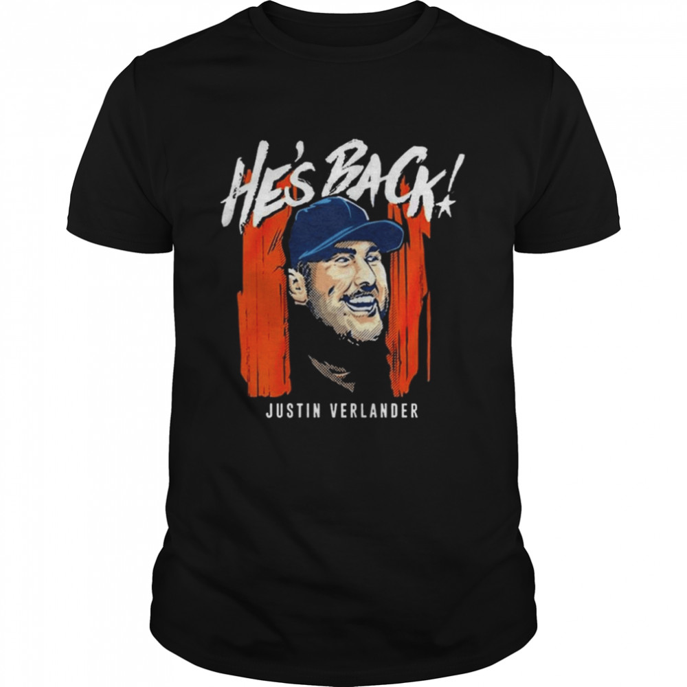 He’s Back Justin Verlander Houston Astros World Series 2022 Shirt