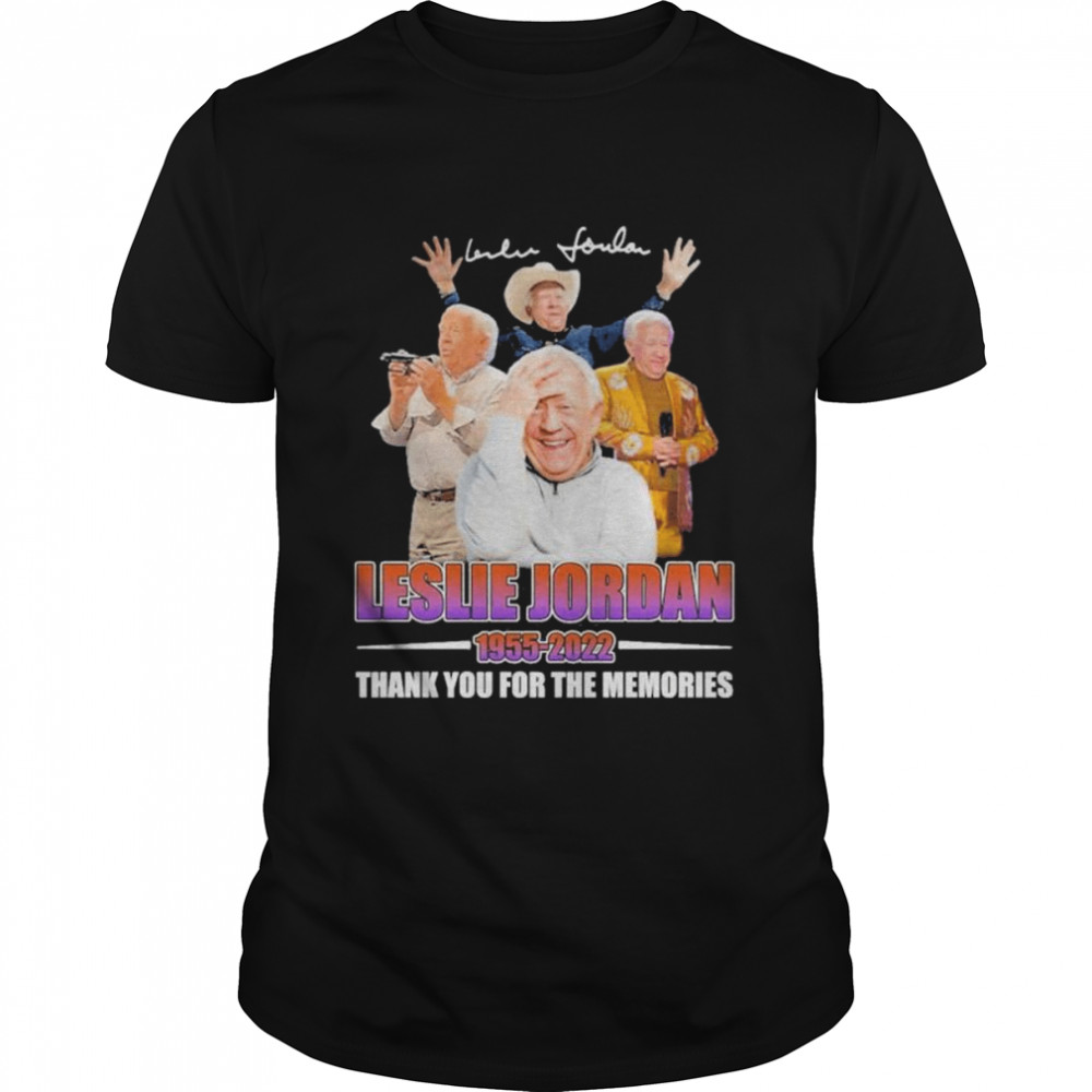 Leslie Jordan 1955 2022 thank you for the memories signature shirt