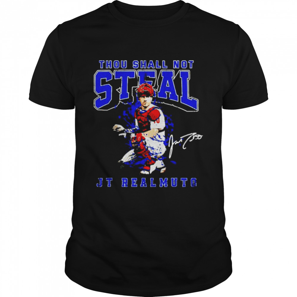 Thou Shall Not Steal JT Realmuto Philadelphia shirt