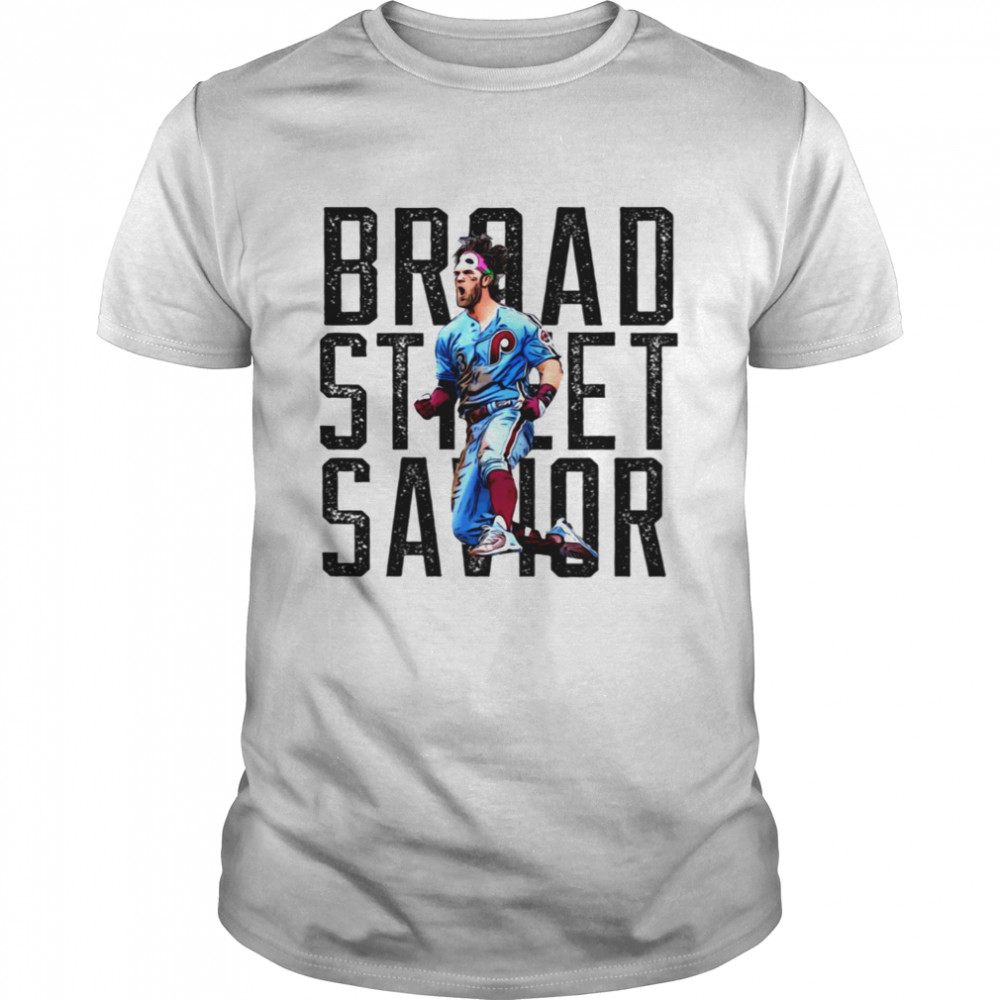 Broad Street Savior Bryce Harper shirt