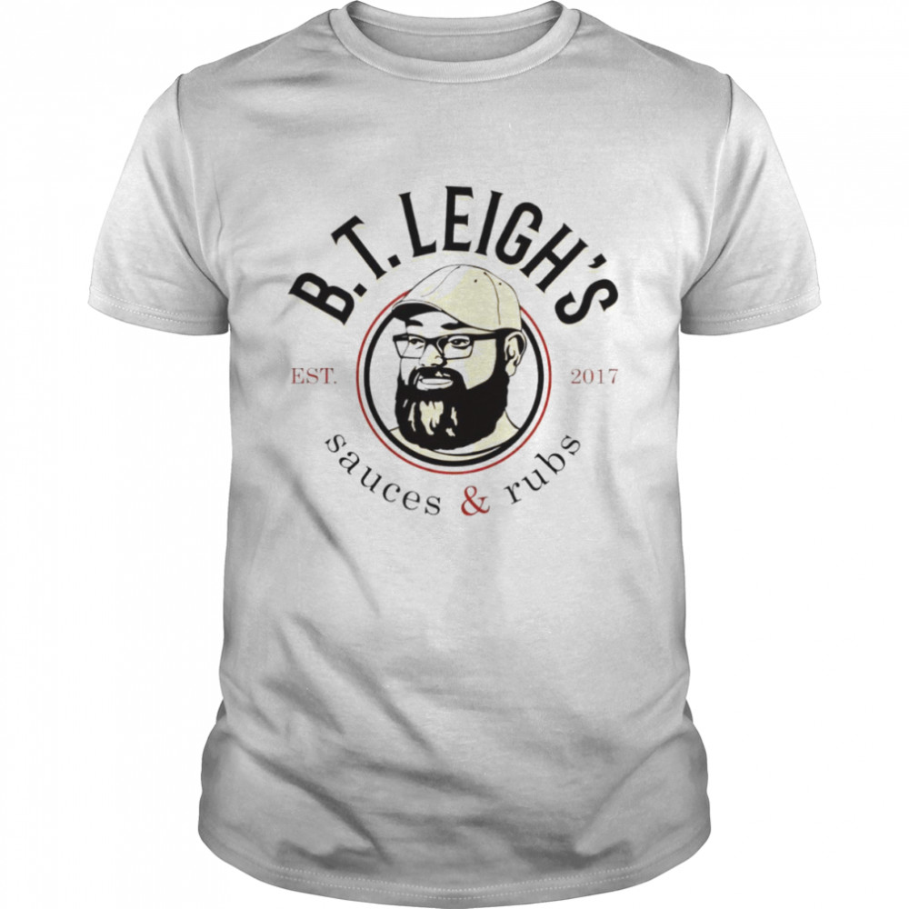 B.T.Leigh’s Sauce and Rubs shirt