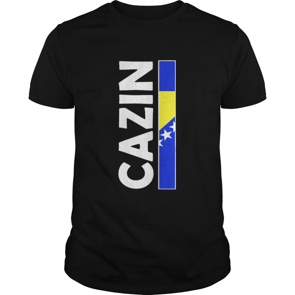 Cazin Bosnia Herzegovina Sarajevo Balkan Bosnians Shirt