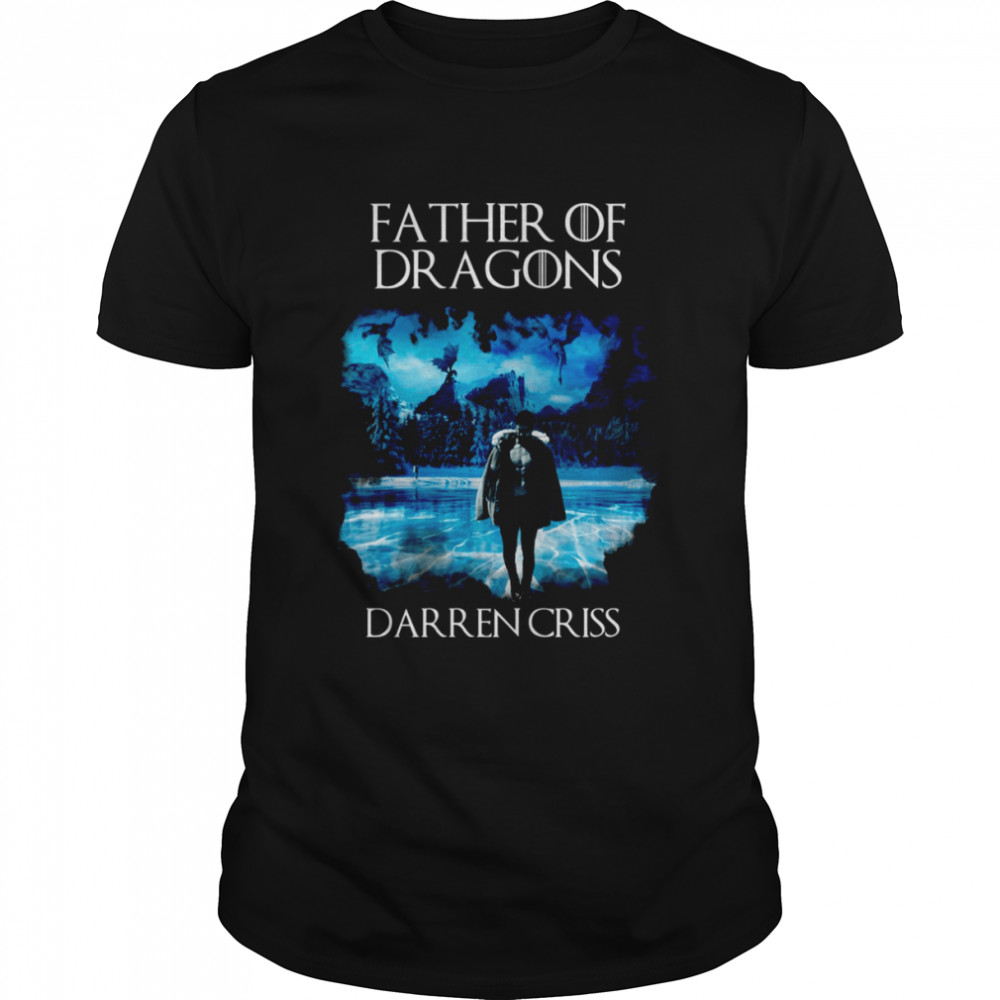 Father Of Dragons Darren Criss shirt