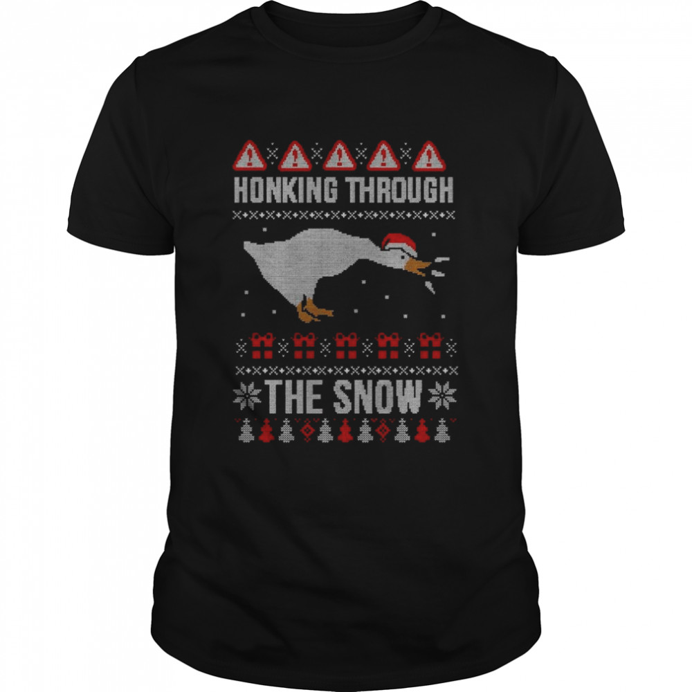 Honking Through The Snow Ugly Christmas 2022 shirt