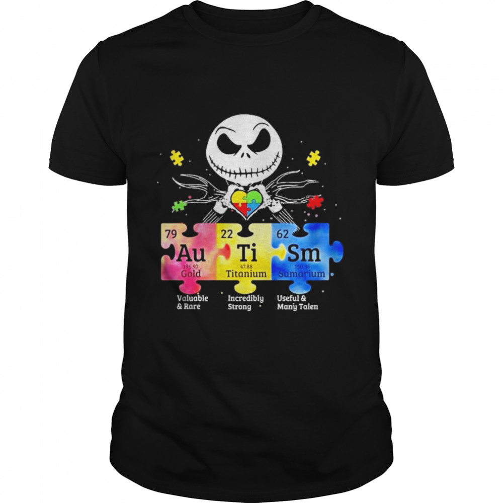 Jack Skellington Autism Valuable and Rare Incredibly strong Useful and Many Talent shirt