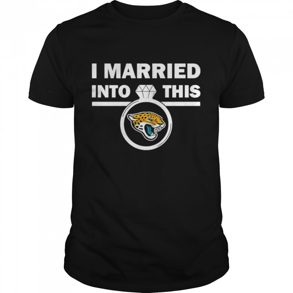 Jacksonville Jaguars I Married Into This NFL 2022 shirt