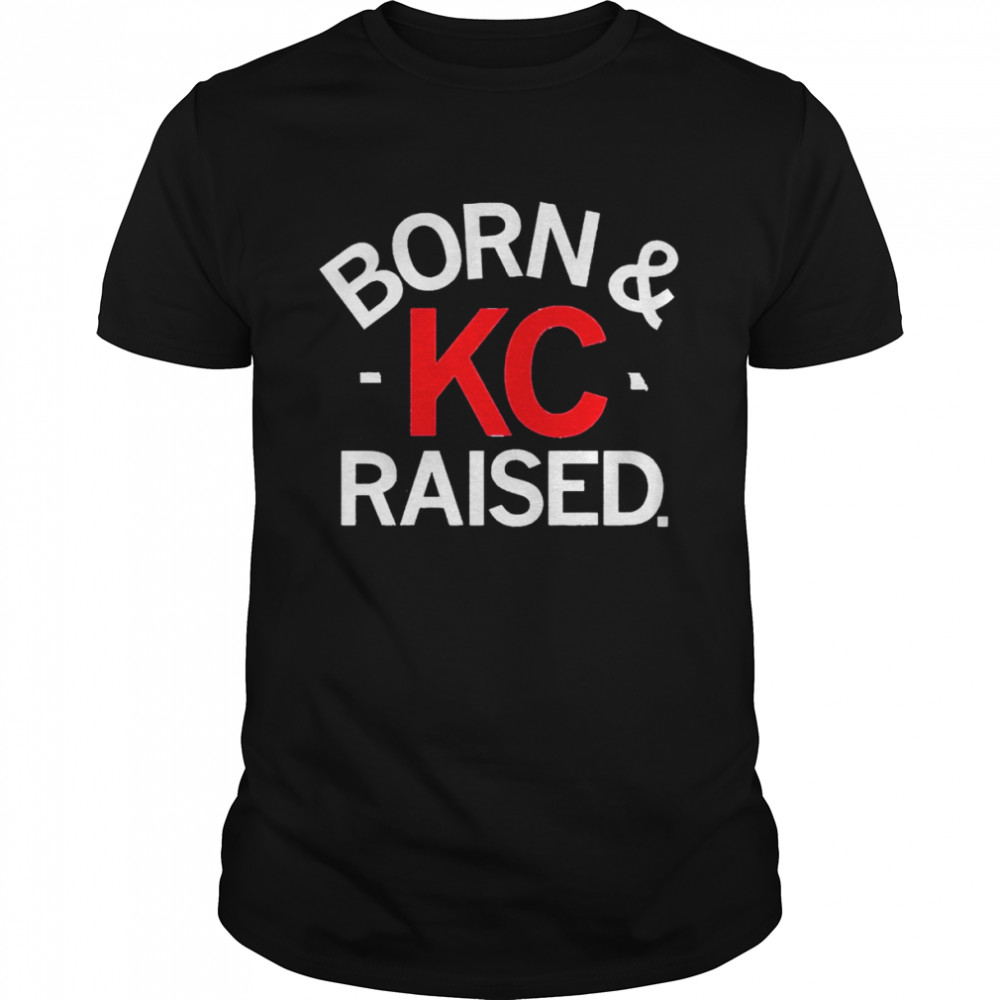 KC Born & Raised shirt