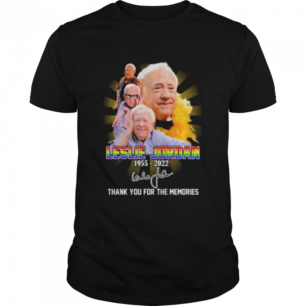 Leslie Jordan 1955-2022 thank you for the memories LGBT signature shirt