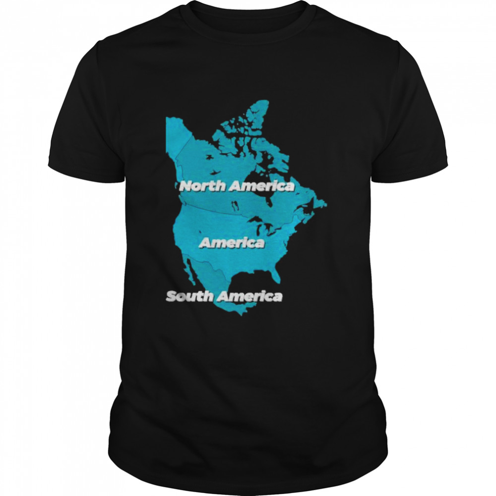 North America America south America t-shirt