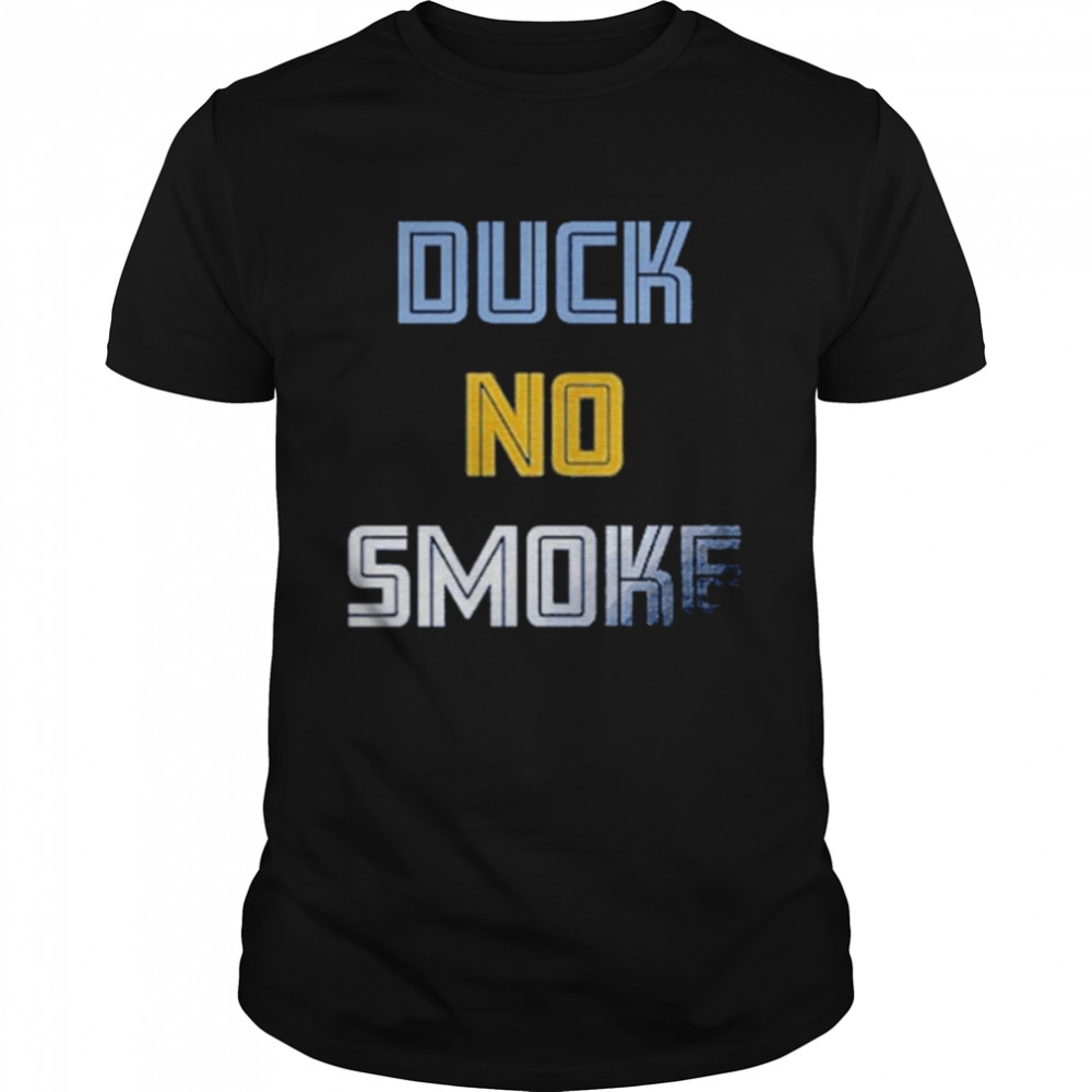 Original duck no smoke shirt