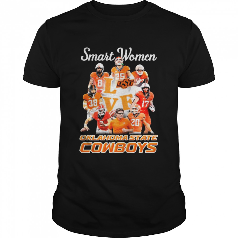 Smart Women Love Oklahoma State Cowboys football shirt