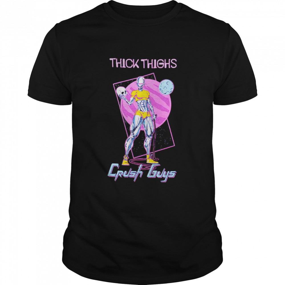 Thick thighs crush guys shirt