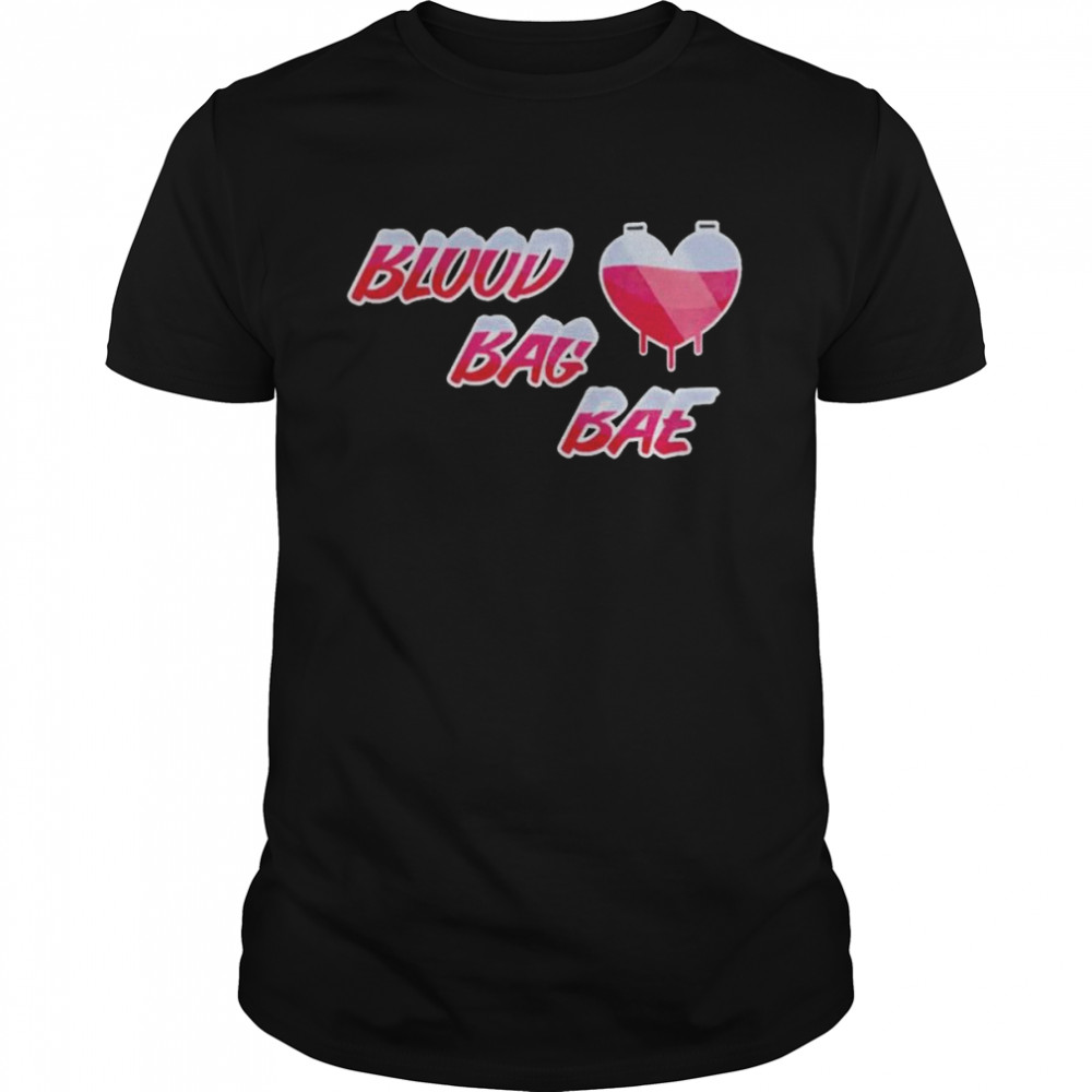 Top blood bag bae shirt