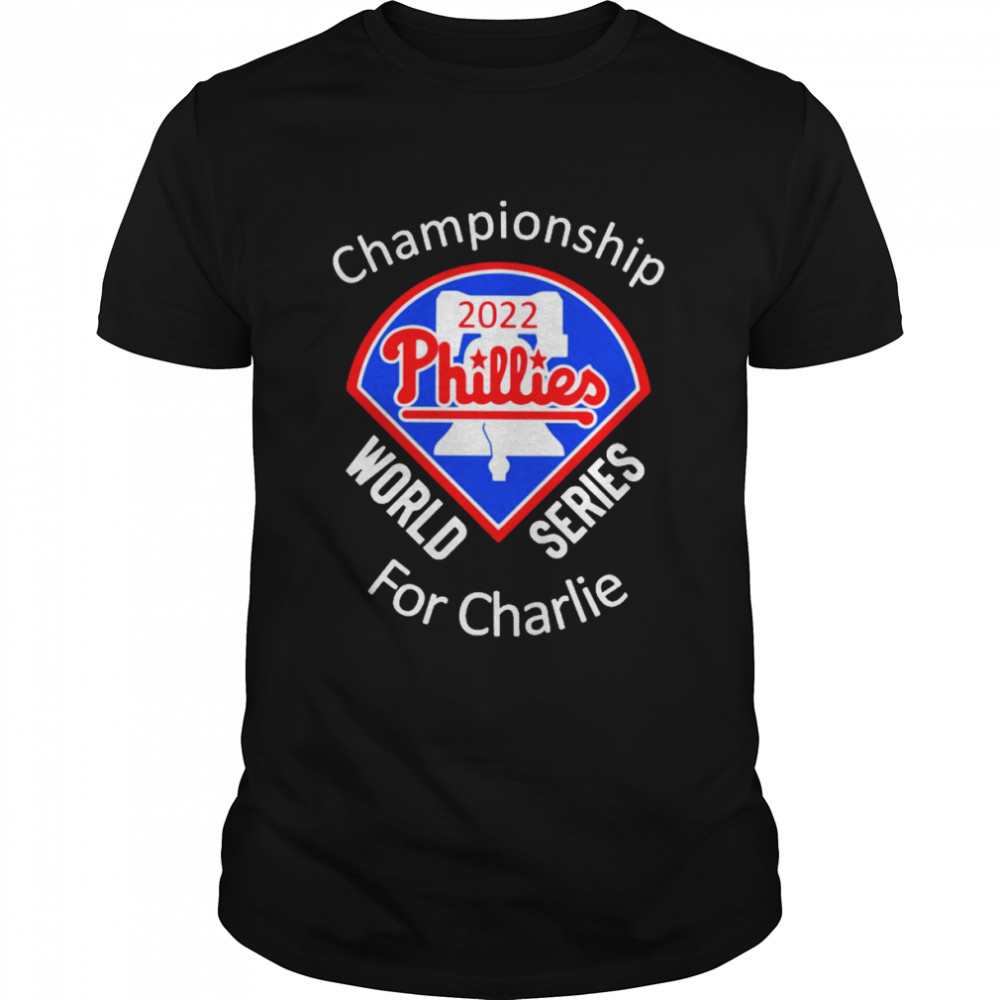 Championship phillies 2022 world series for charlier T-shirt