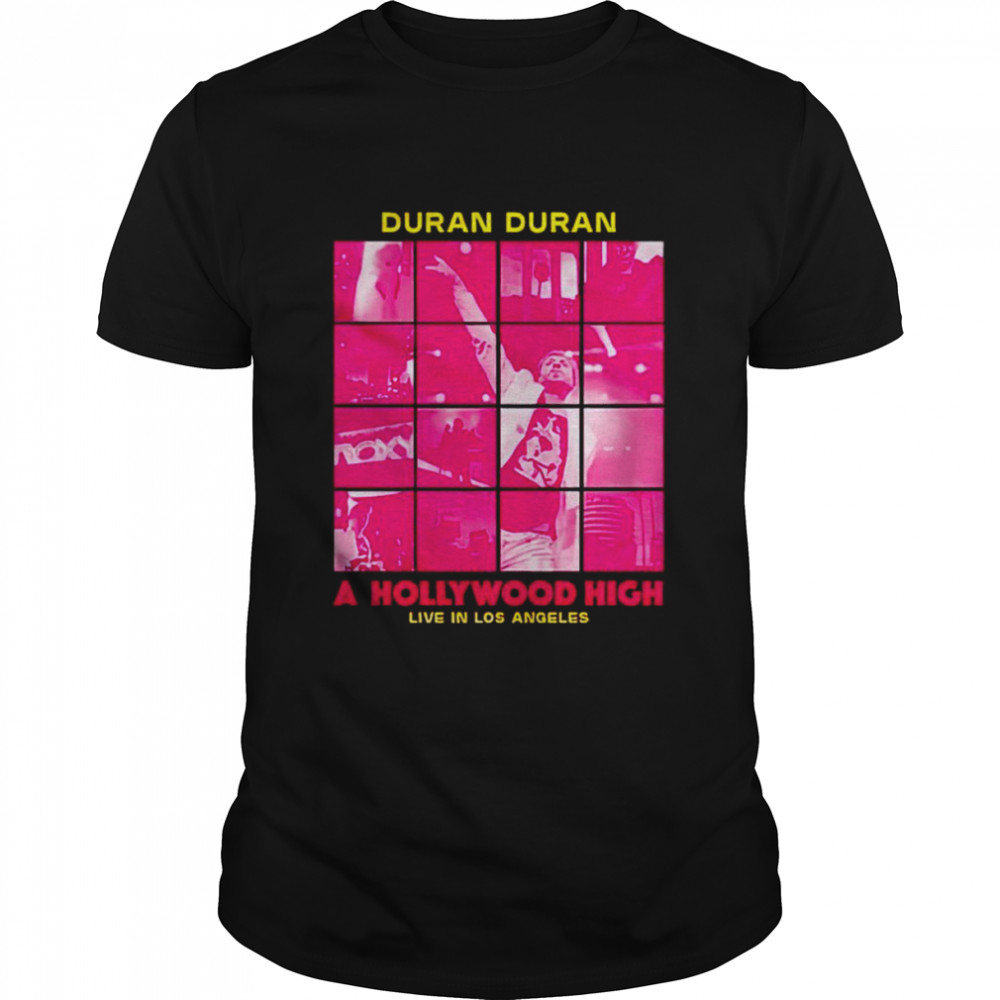 Duran Duran a hollywood high live in Los Angeles shirt