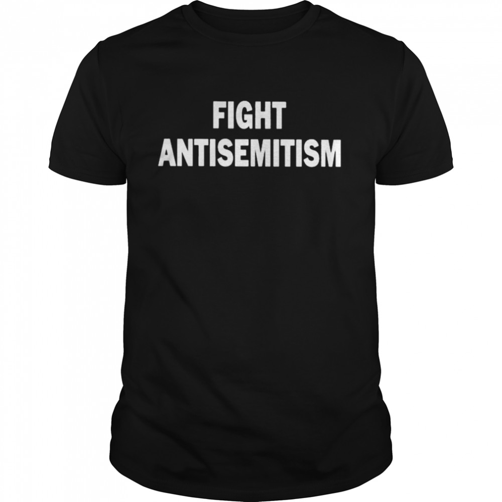 Fight Antisemitism 2022 shirt