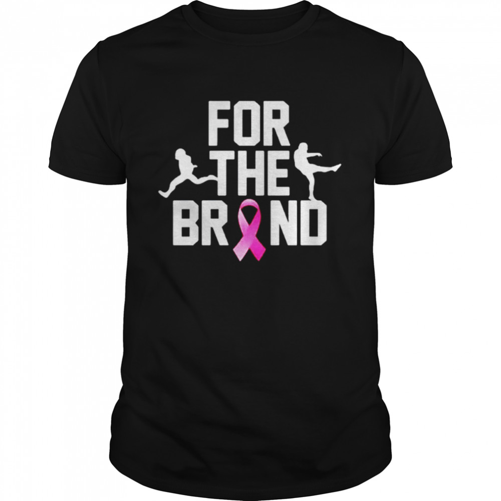 for the brand breast cancer awareness shirt