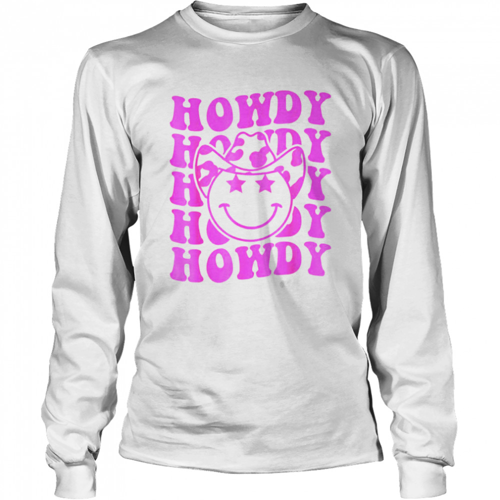Groovy Howdy Rodeo Western Country Southern Cowgirl shirt Long Sleeved T-shirt