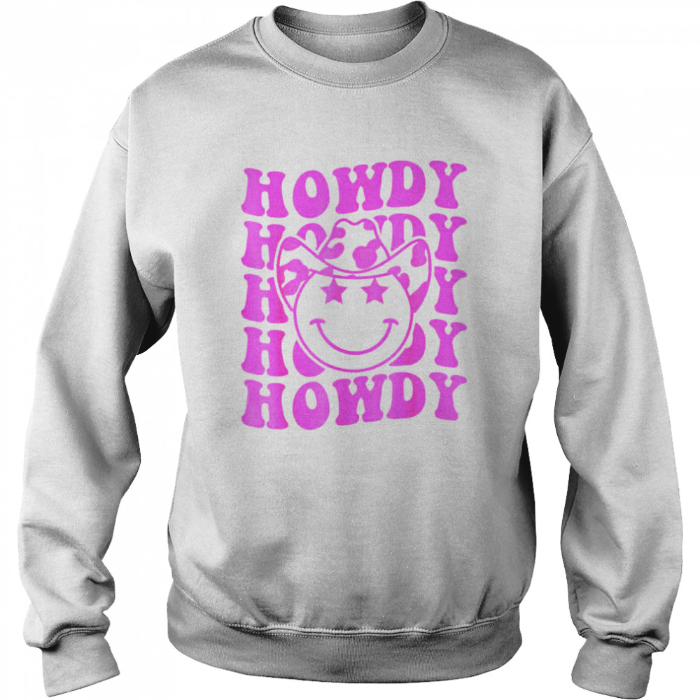 Groovy Howdy Rodeo Western Country Southern Cowgirl shirt Unisex Sweatshirt