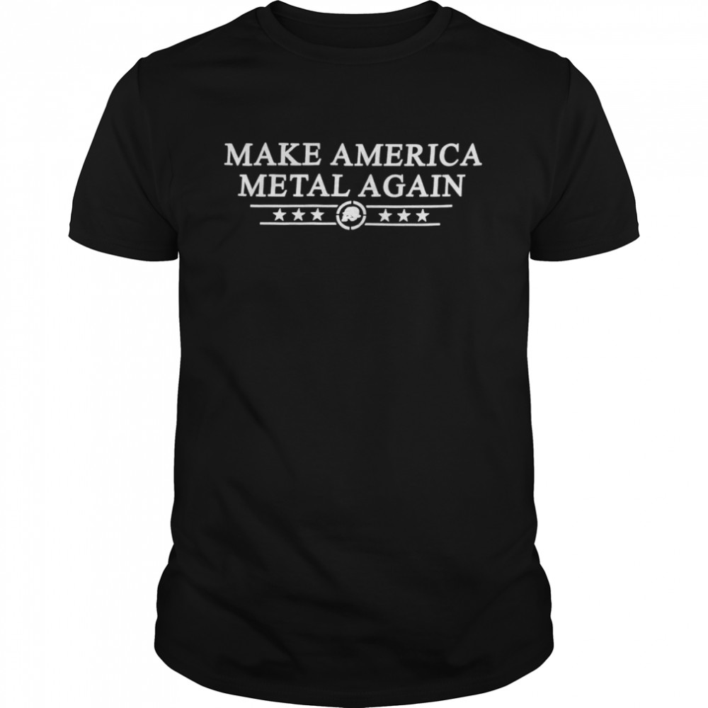 Make America metal again shirt