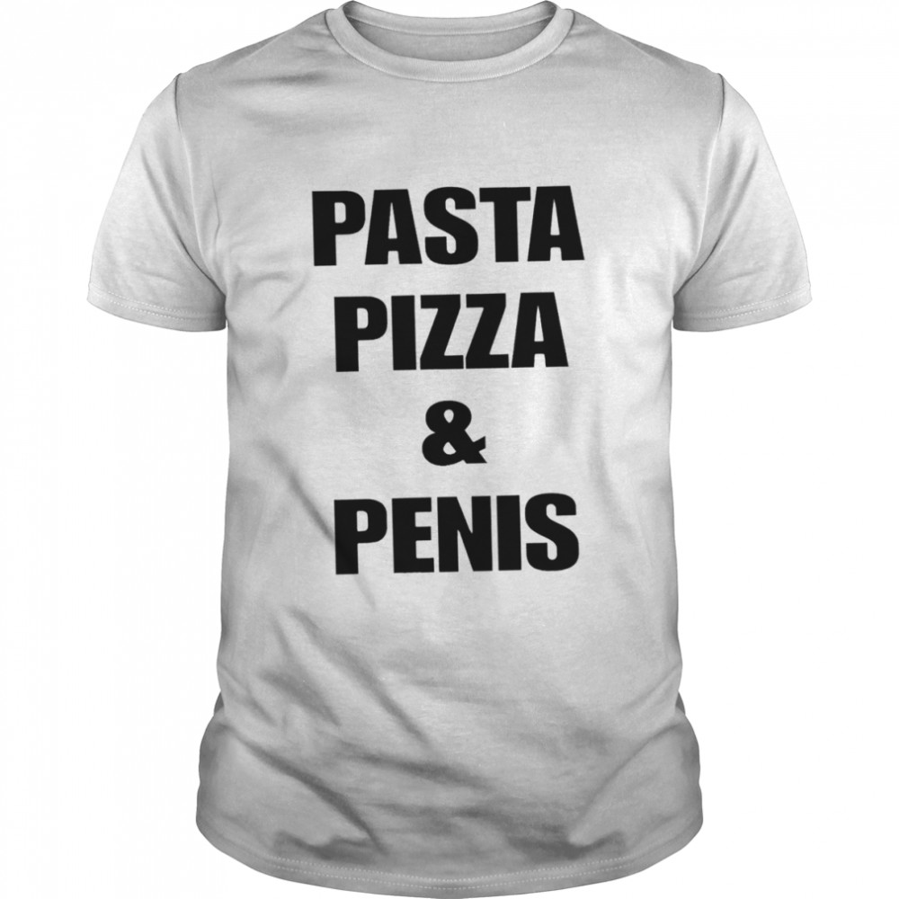 Pasta pizza and penis shirt