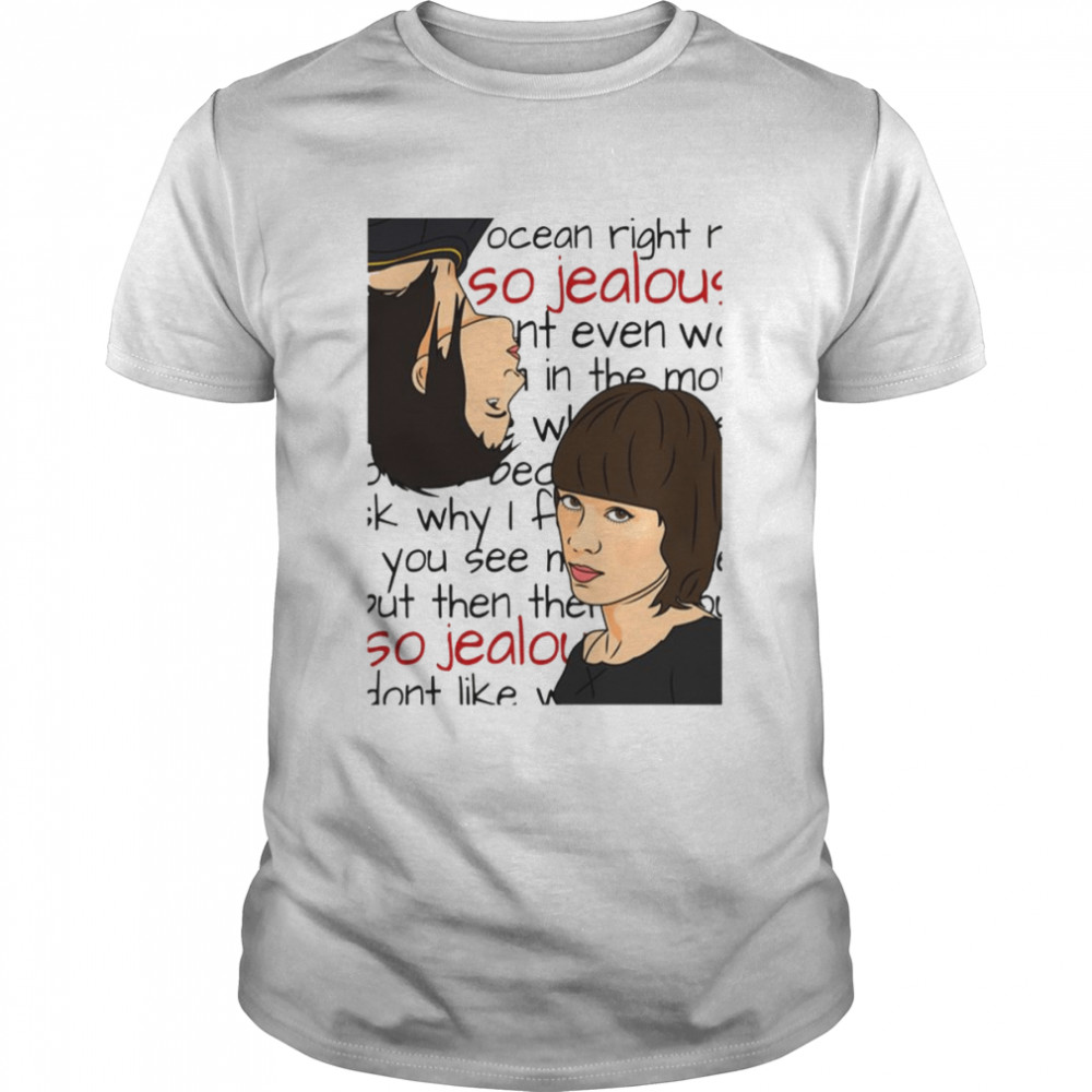 So Jealous Animated Design Tegan & Sara shirt