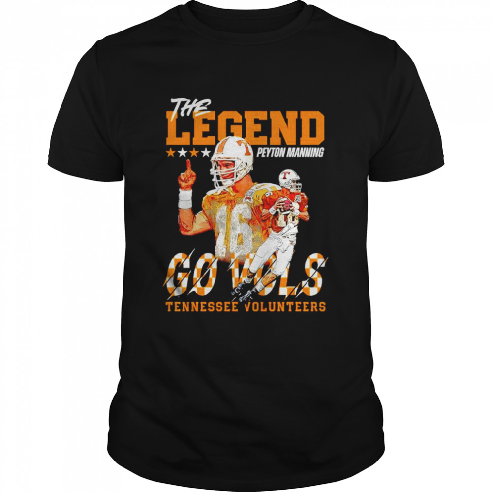 Tennessee Volunteers the legend Peyton Manning Go Vols shirt