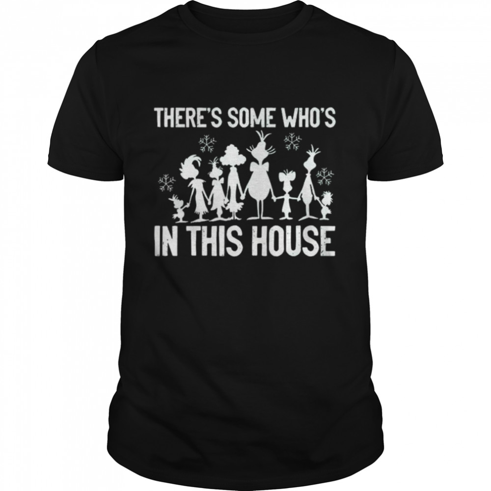 There’s Some Who’s In This House Grinch Family Christmas 2022 shirt