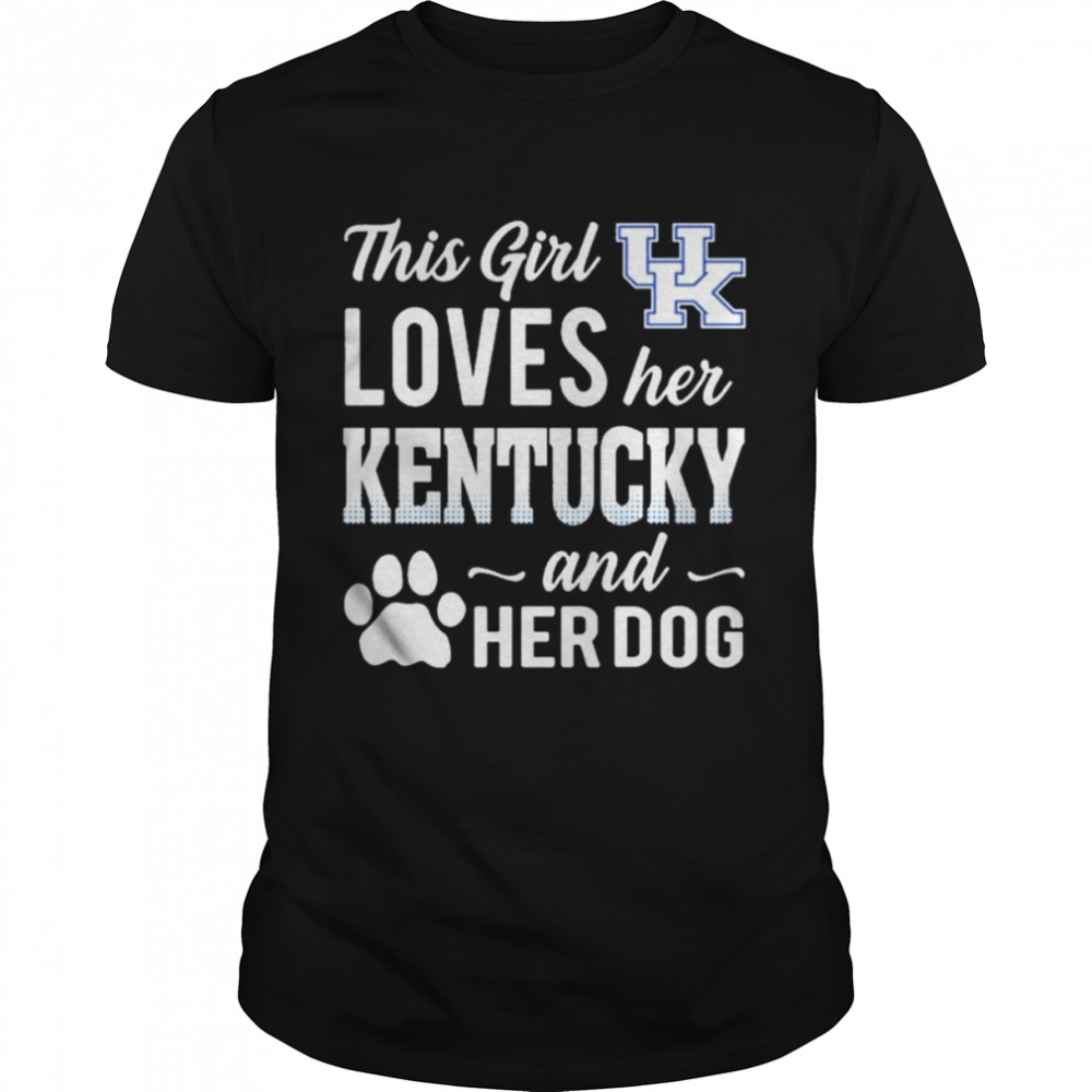 This Girl Loves Her Kentucky Wildcats And Her Dog Shirt