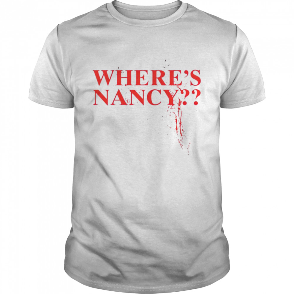 Wheres nancy blood shirt