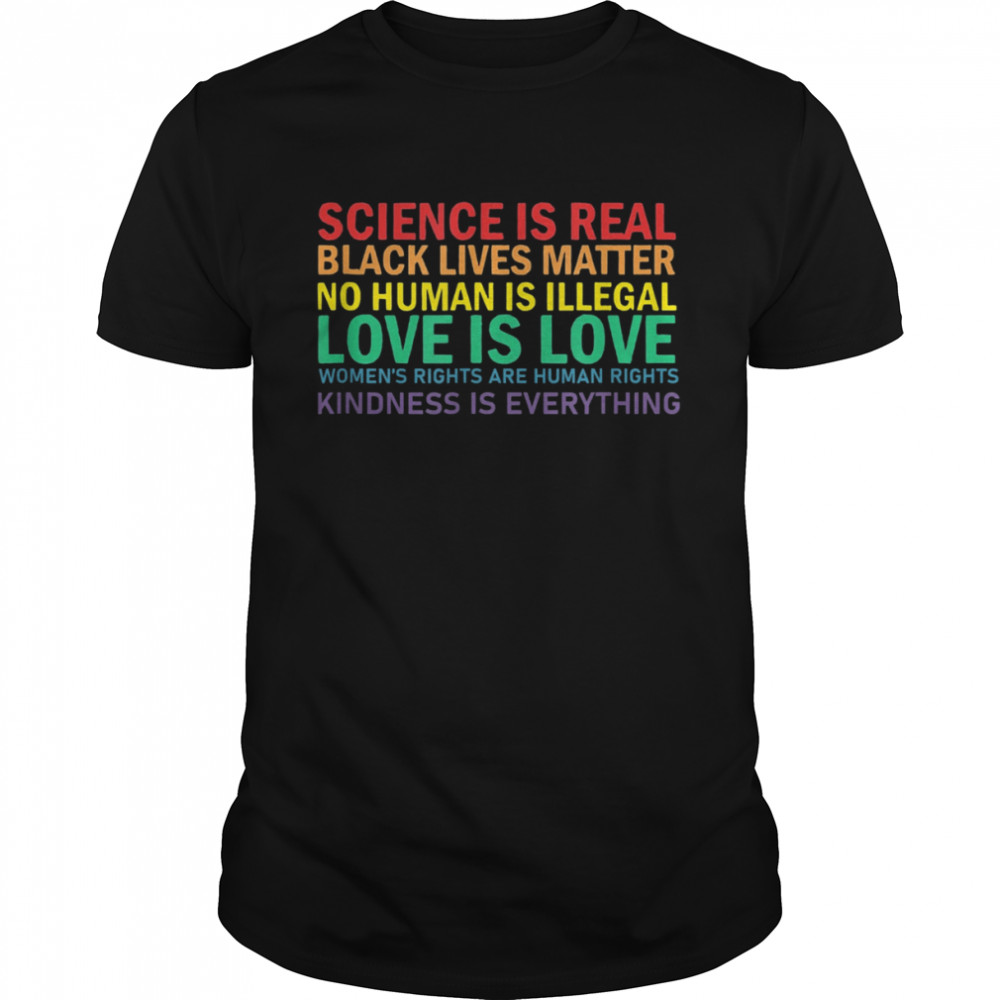 Science Is Real Black Lives Matter Love LGBT Pride Month T-Shirt