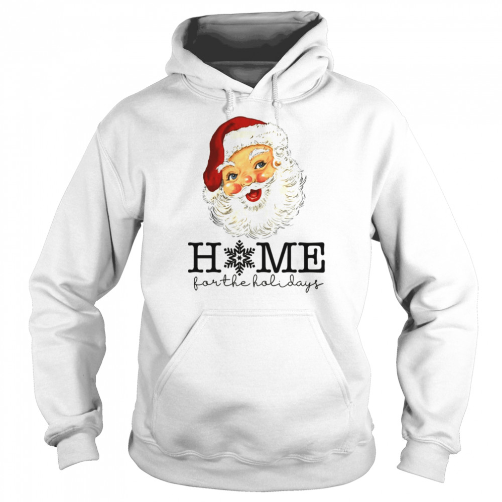 Vintage Santa Claus Home For The Holidays Christmas shirt Unisex Hoodie