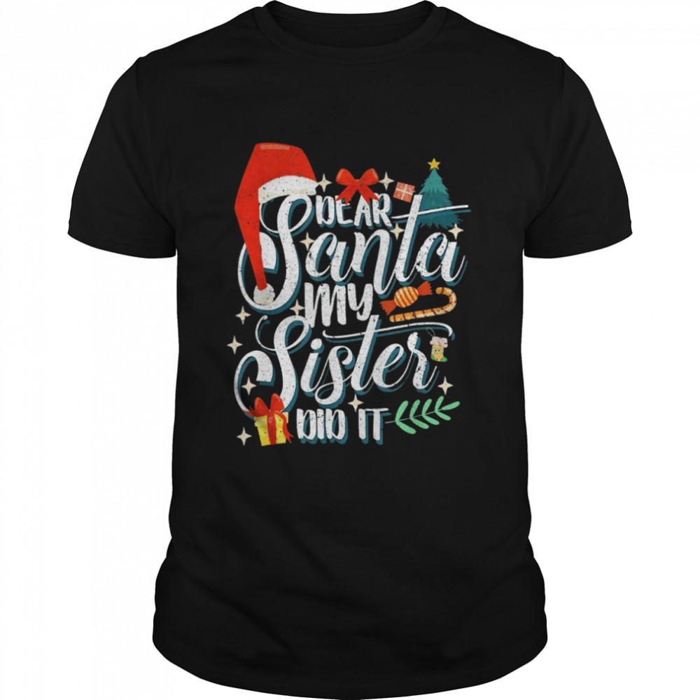 Family Christmas Dear Santa My Brother Did It Cute Shirt