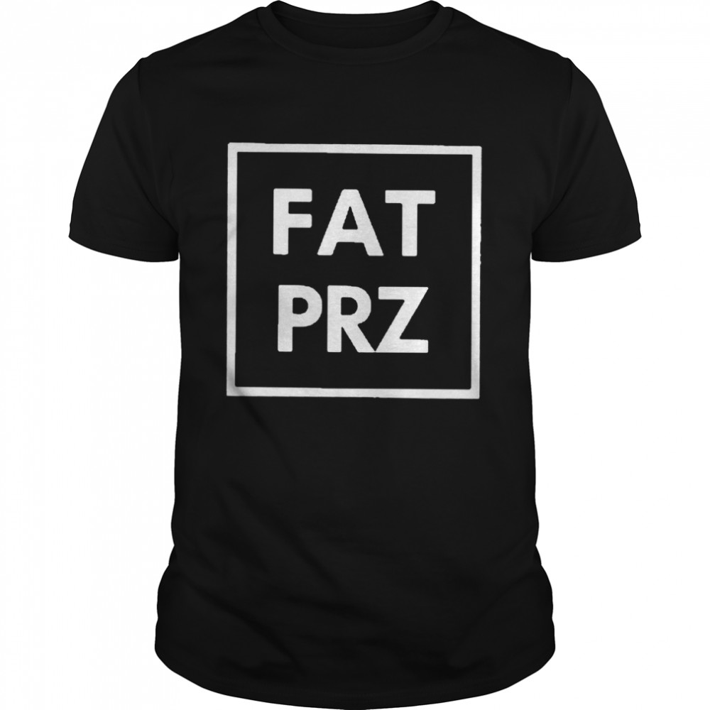 Fat perez merch fatprz T-shirt