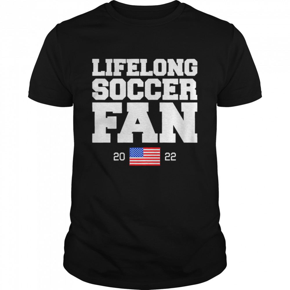 Lifelong Soccer Fan 2022 American flag shirt