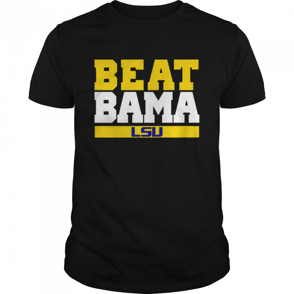 LSU Tigers Beat Bama shirt