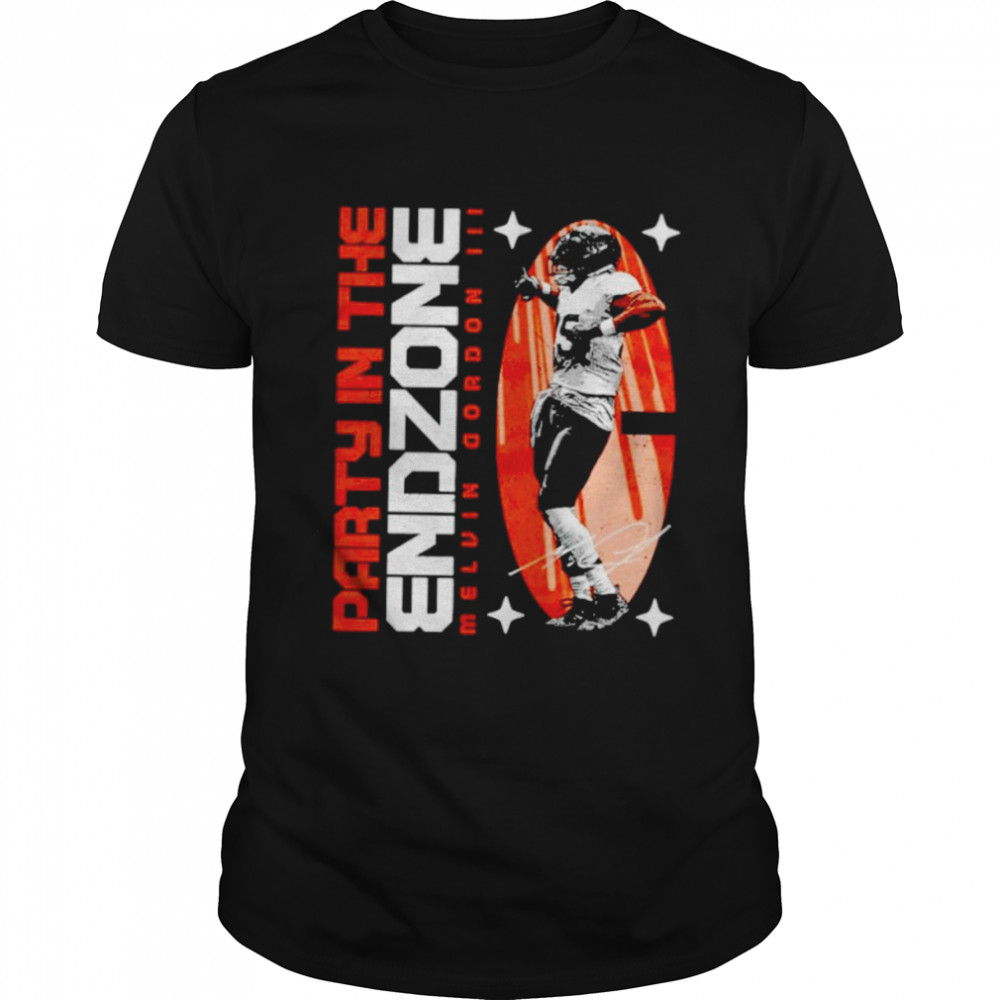 Party in the endzone Melvin Gordon III Denver Broncos shirt