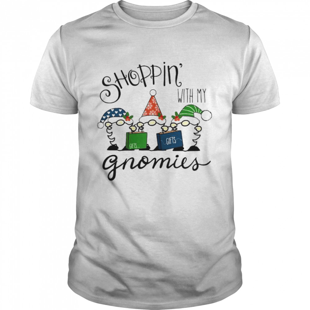 shopping with my Gnomies Christmas shirt