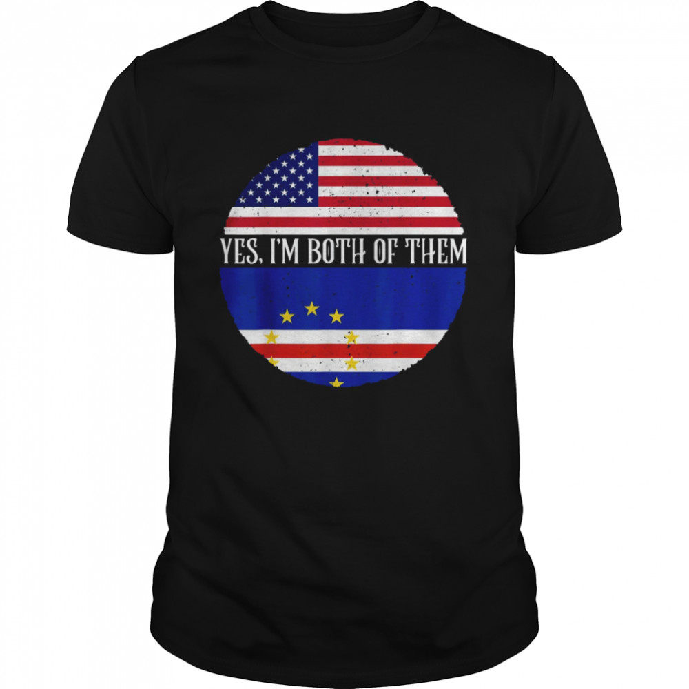 USA And Cape Verde Vintage Flags Shirt Yes I’m Both Of Them Shirt