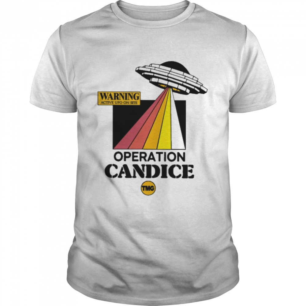 Warning active ufo on site operation candice T-shirt