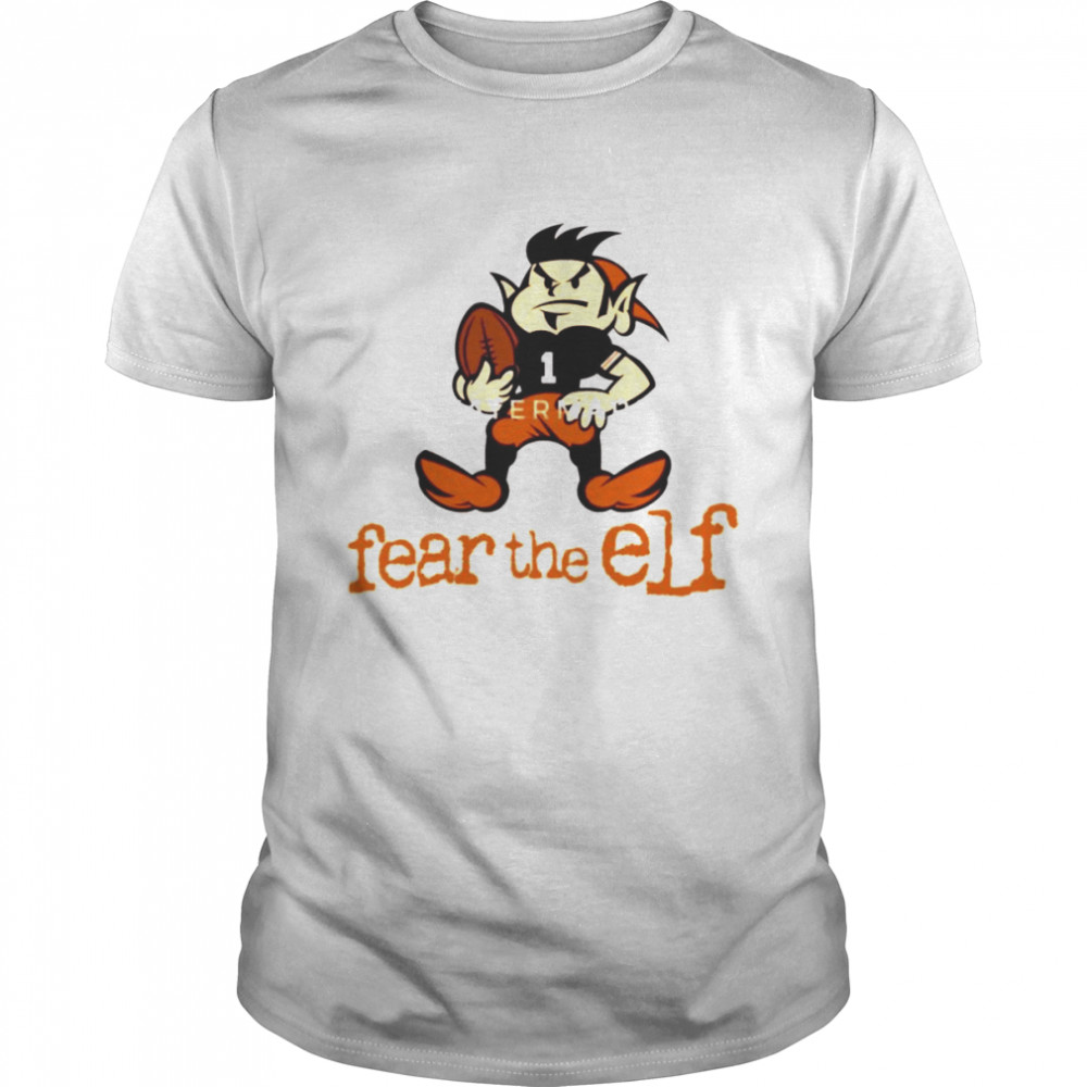 fear the Elf Cleveland Browns shirt