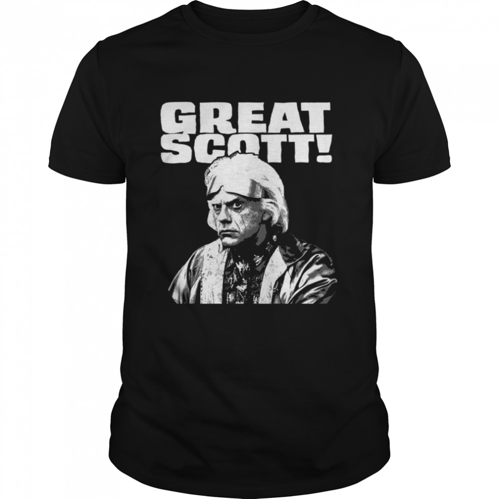 Great Scott Back To The Future Meme shirt