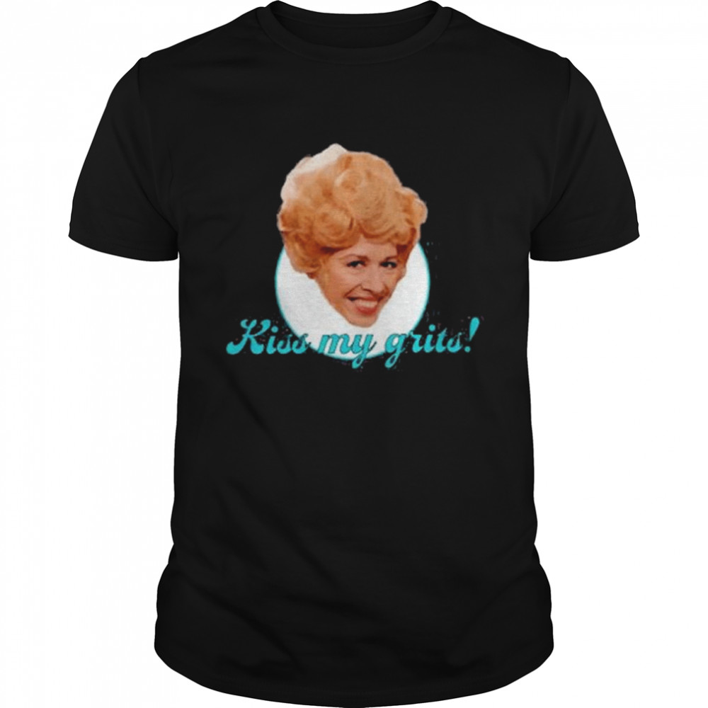 Kiss my grits 2022 shirt