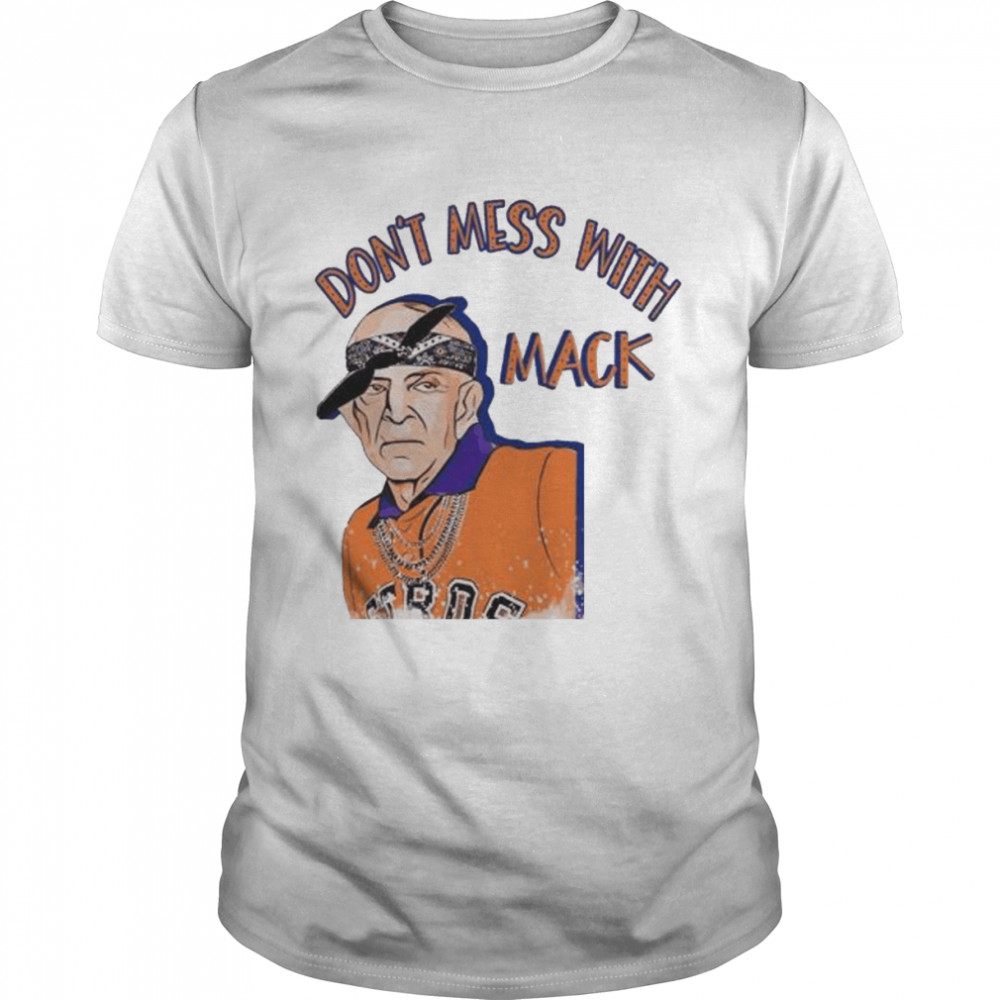 Mattress mack don’t mess with mack shirt