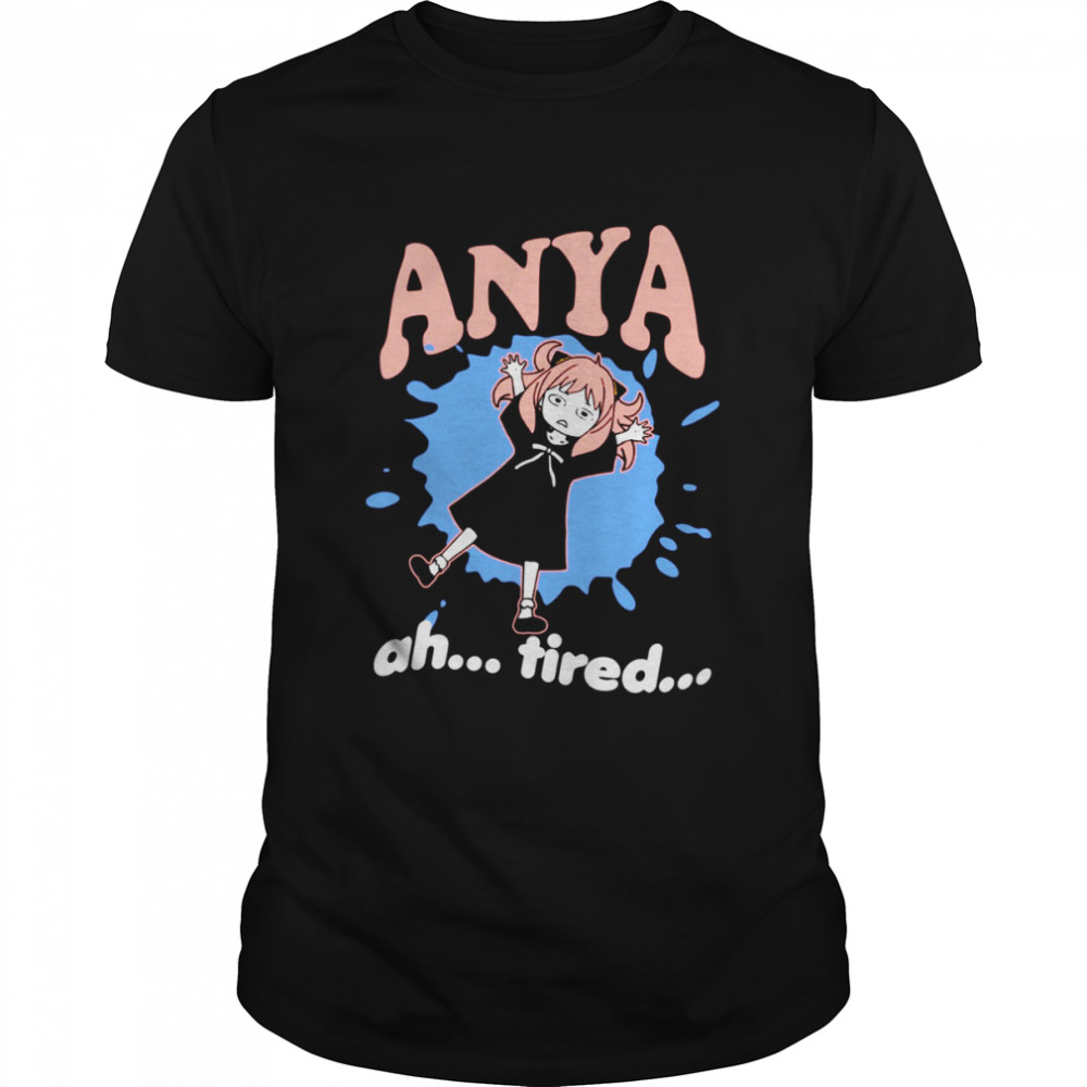 So Tired Anya Forger Spy X Family shirt